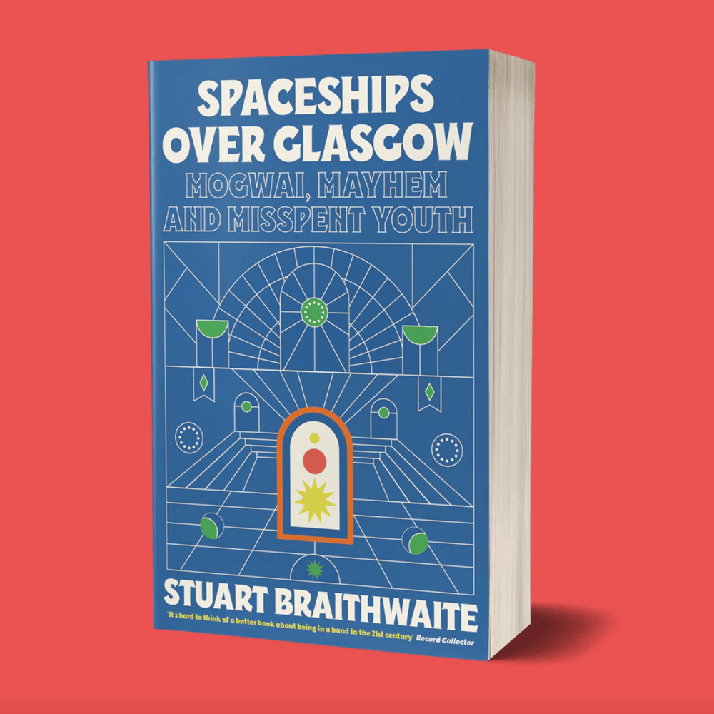 STUART BRAITHWAITE - SPACESHIPS OVER GLASGOW